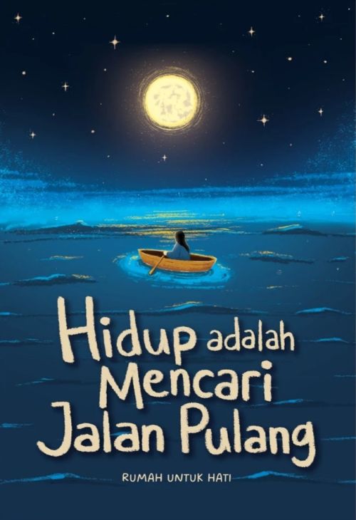Hidup adalah Mencari Jalan Pulang