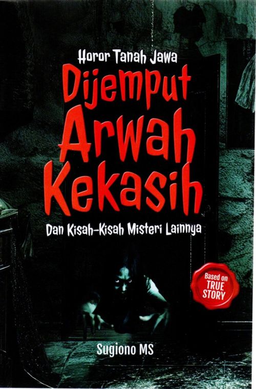 Horor Tanah Jawa: Dijemput Arwah Kekasih