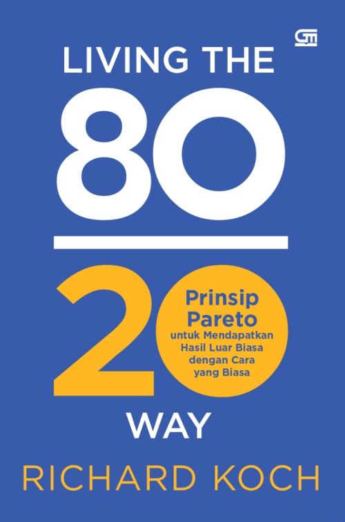 80/20 Prinsip Pareto untuk Mendapatkan Hasil Luar Biasa dengan Cara yang Biasa (2026)