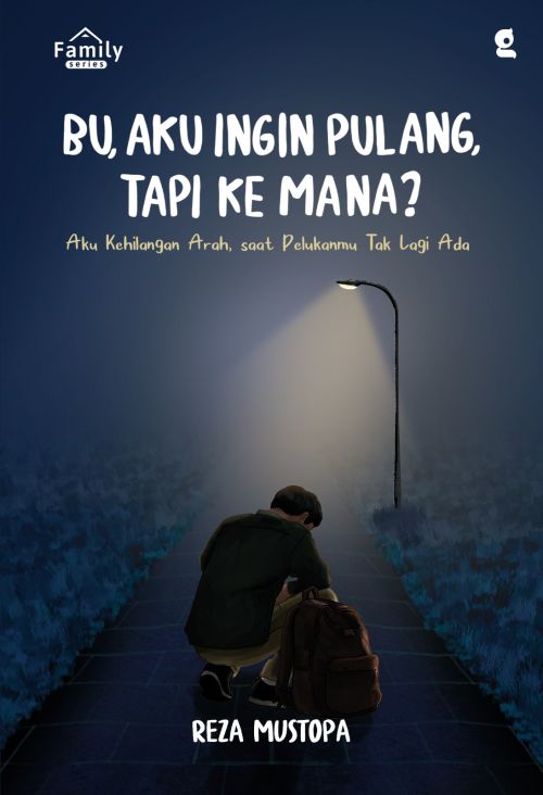Bu, Aku Ingin Pulang, Tapi Ke Mana?