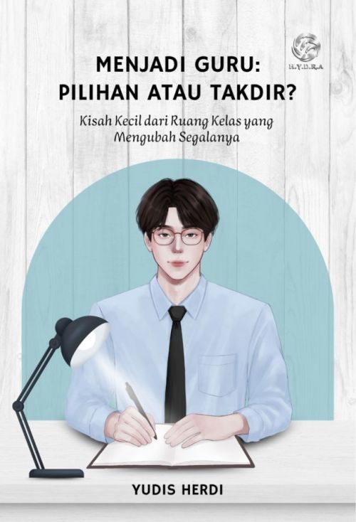 Menjadi Guru: Pilihan atau Takdir?