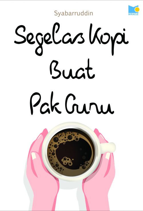 Segelas Kopi Buat Pak Guru