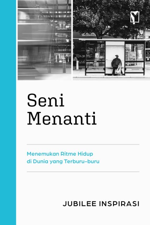 Seni Menanti - Menemukan Ritme Hidup di Dunia yang Terburu-Buru