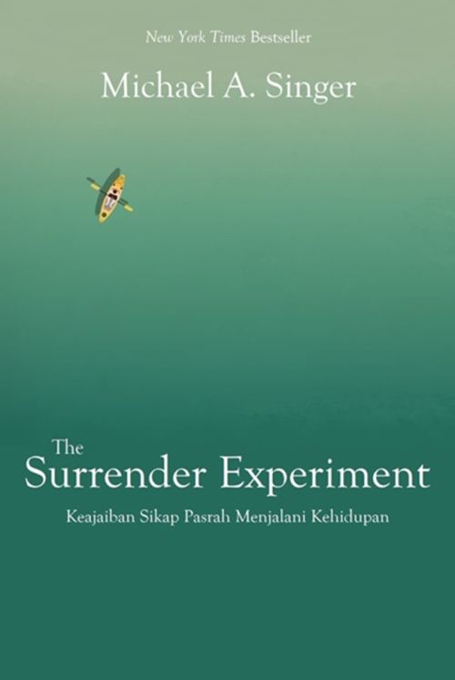 The Surrender Experiment: Keajaiban Sikap Pasrah Menjalani Kehidupan