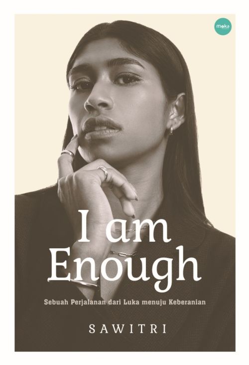 I am Enough: Sebuah Perjalanan dari Luka Menuju Keberanian