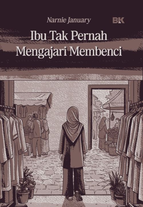 Ibu Tak Pernah Mengajari Membenci