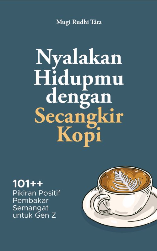 Nyalakan Hidupmu dengan Secangkir Kopi