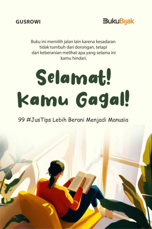 Selamat! Kamu Gagal! : 99 #Jus Tips Lebih Berani Menjadi Manusia