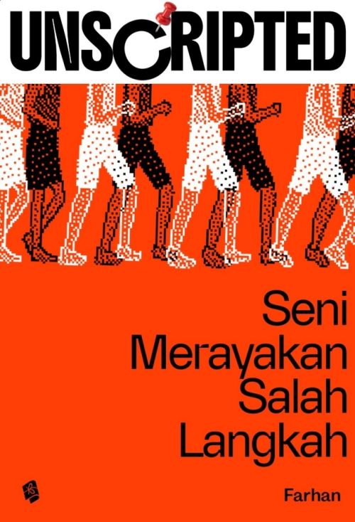 Unscripted: Seni Merayakan Salah Langkah