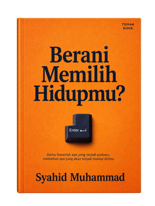 Berani Memilih Hidupmu?
