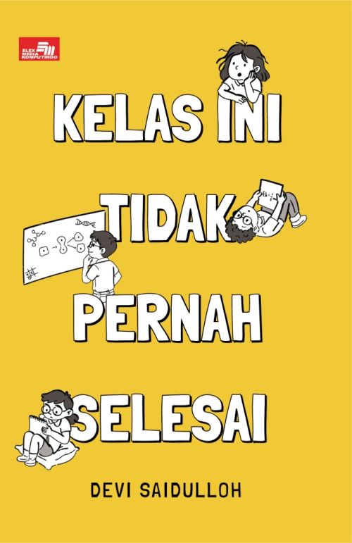 Kelas Ini Tidak Pernah Selesai
