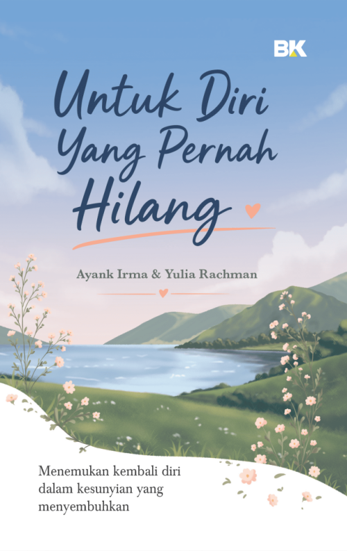 Untuk Diri yang Pernah Hilang