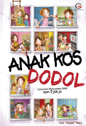 Anak Kos Dodol Catatan Mahasiswa Gokil Van Djogja By Dewi Dedew Rieka