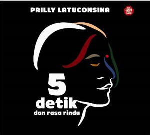 5 Detik dan Rasa Rindu by Prilly Latuconsina