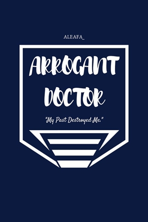 Arrogant Doctor by Aleafa