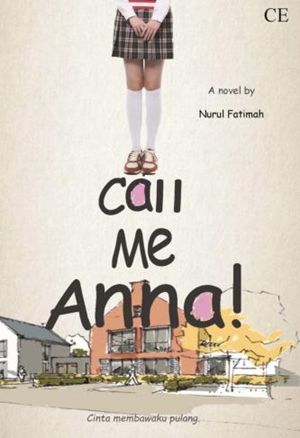 Call Me Anna! by Nurul Fatimah