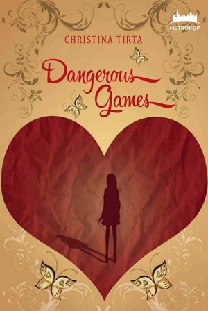 Dangerous Games by Christina Tirta
