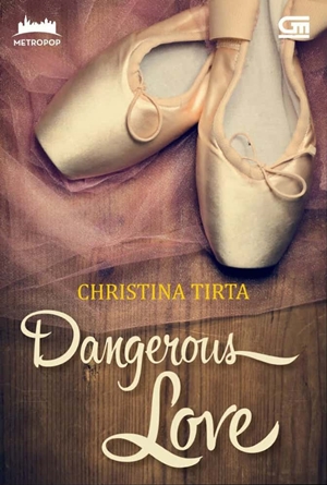 Dangerous Love by Christina Tirta