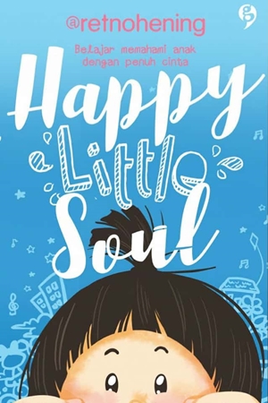 Happy Little Soul by Retno Hening Palupi