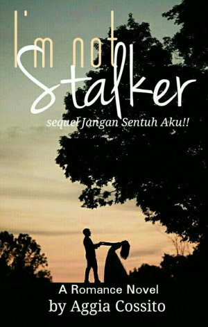 I’m Not Stalker By Aggia Cossito