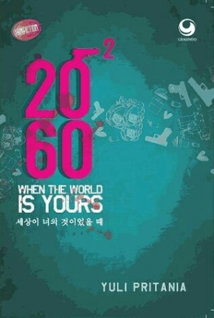 2060 When The World Is Yours (section 2) By Yuli Pritania