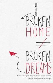 Broken Home Broken Dreams By Chatreen Moko
