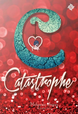 Catastrophe By Melanie Jung