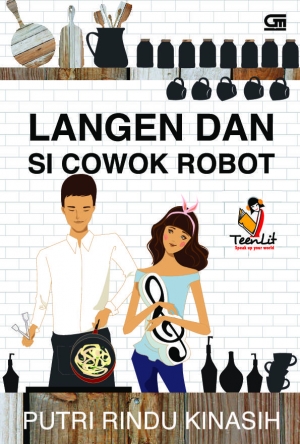 Langen Dan Si Cowok Robot By Putri Rindu Kinasih