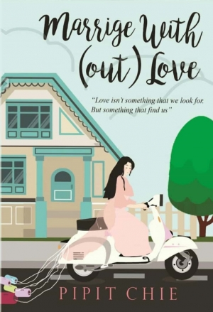 Marriage With(out) Love By Pipit Chie