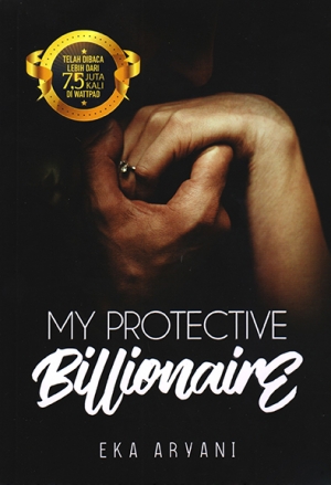 My Protective Billionaire By Eka Aryani