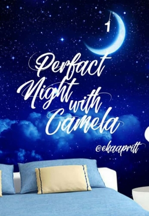 Perfect Night With Camela By Ekaapritt