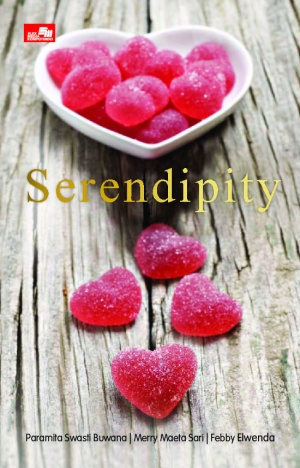 Serendipity By Paramita Swasti Buwana, Merry Maeta Sari, Febby Elwanda