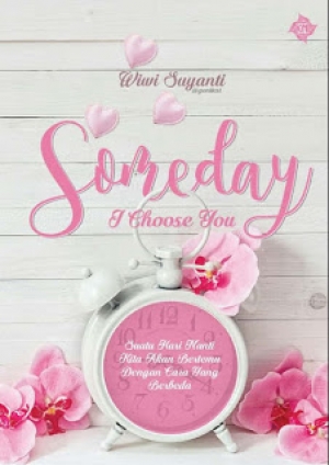 Someday I Choose You By Wiwi Suyanti