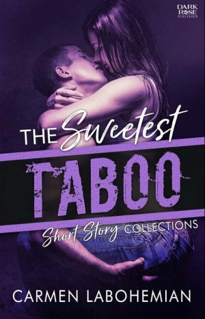 The Sweetest Taboo By Carmen Labohemian