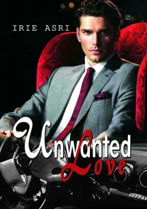Unwanted Love By Irie Asri
