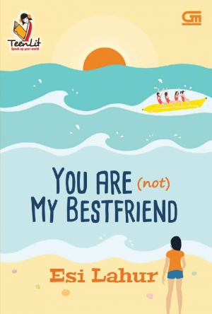 You Are (not) My Bestfriend By Esi Lahur