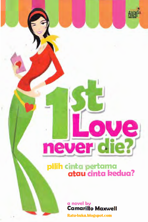 1st Love Never Die By Camarillo Maxwell