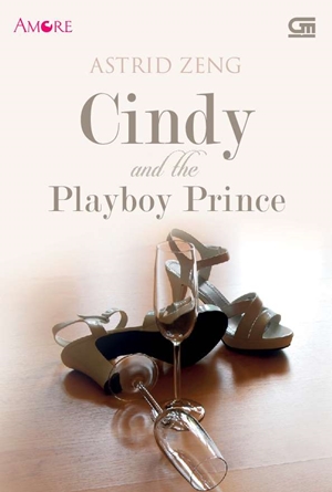 Cindy And The Playboy Prince By Astrid Zeng