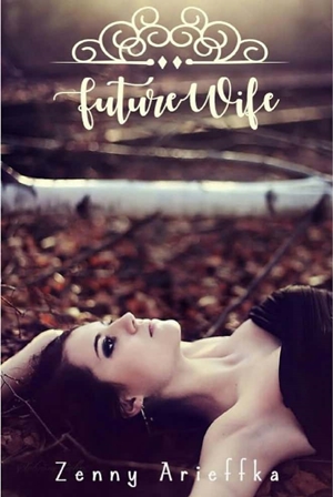 Future Wife By Zenny Arieffka