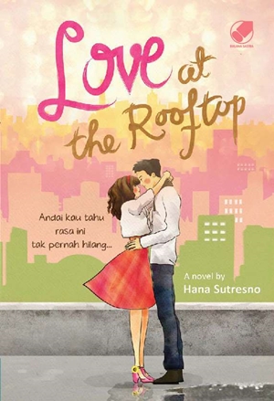 Love At The Rooftop By Hana Sutresno