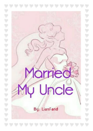 Married My Uncle By Lianfand