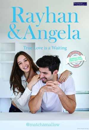 Rayhan & Angela True Love Is A Waiting By Matchamallow