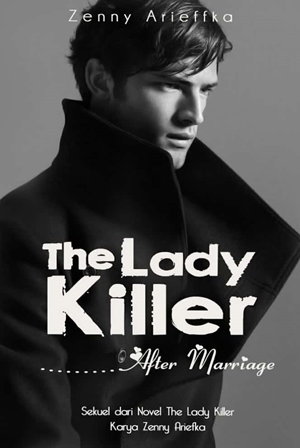The Lady Killer After Marriage By Zenny Arieffka
