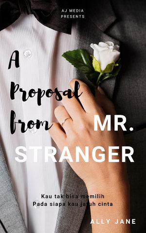 A Proposal From Mr Stranger By Ally Jane