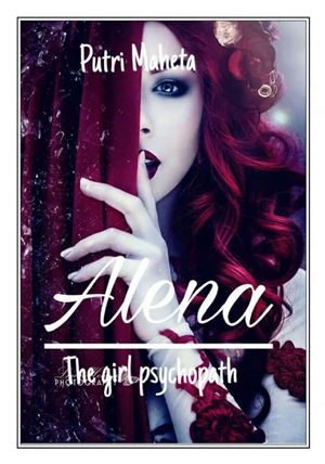 Alena The Girl Psychopath By Putri Maheta