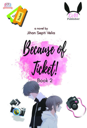 Because Of Ticket #2 By Jihan Septi Velia