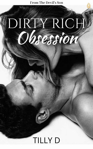 Dirty Rich Obsession By Tilly D