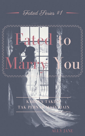 Fated To Marry You By Ally Jane
