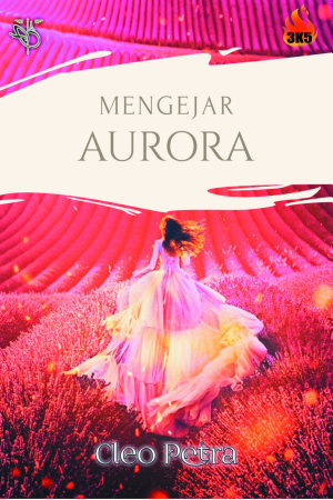 Mengejar Aurora By Cleopetra