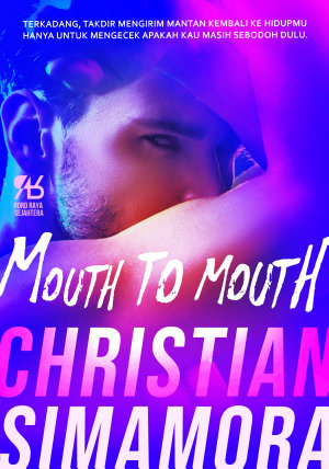 Mouth To Mouth By Christian Simamora